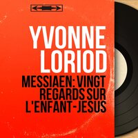 Vingt regards sur l'Enfant-Jésus: No. 16, Regard des prophètes, des bergers et des mages - Yvonne Loriod
