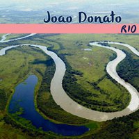 Rio - Joao Donato