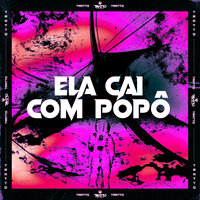 Ela Cai Com Popô - MC Nauan & Mano Dj