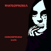 Nyctophobia - Atmospheric Daft