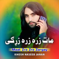 Zrona Pa Khayst Bande Wadan - Khosh Naseeb Janan