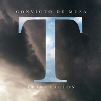Tribulación - Convicto de Musa & Afromak