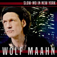 Slow-Mo In New York - Wolf Maahn