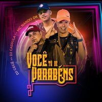 Você Tá de Parabéns - DJ Cassula & DJ Gege & Mc Nando Dk & Dj Cassula, Dj Gege, Mc Nando DK