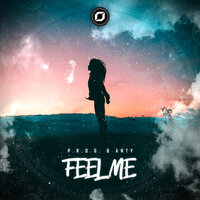 Feel Me - P.R.O.G. & ANTY
