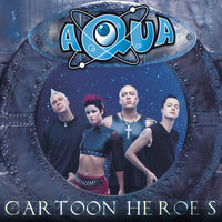 Cartoon Heroes - Aqua