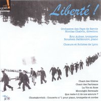Le chant des Glières - Orchestre des pays de Savoie & Nicolas Chalvin & Solistes de Lyon & Orchestre des pays de Savoie, Solistes des chœurs, Solistes de Lyon, Nicolas Chalvin & Solistes des chœurs