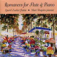 Romance for Flute and Piano - Laurel Zucker & Marc Shapiro
