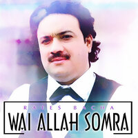 Wai Allah Somra - Raees Bacha