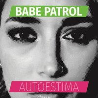 The Way You Are - Babe Patrol