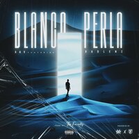 Blanco Perla - GAV & Badlenz