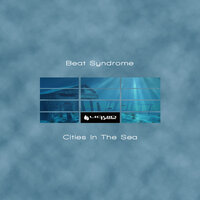 Cities In The Sea - Beat Syndrome
