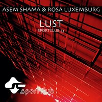 Lust - Asem Shama & Rosa Luxemburg