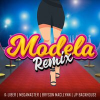 Modela - K-Liber & JP Backhouse & Megamaster & Bryson Macllynn