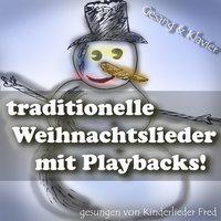 Stille Nacht, Heilige Nacht - Weihnachts Lieder