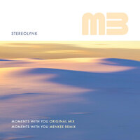 Moments with You - Stereolynk & Menkee