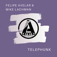 Telephunk - Mike Lachman & Felipe Avelar