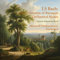 Orchestral Suite No.2 In B Minor BWV.1067: V. Polonaise & Double - Maxwell Philharmonic Orchestra & Johann Sebastian Bach