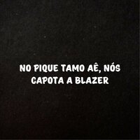 No Pique Tamo Aê, Nós Capota a Blazer - MC ZAN & DJ LN O UNICO