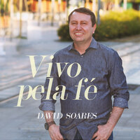 Autor da Minha Fé - David Soares & Graça Music