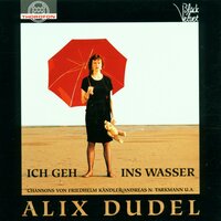 Ich gehe ins Wasser - Alix Dudel & Hannover Harmonists & Andreas Tarkmann