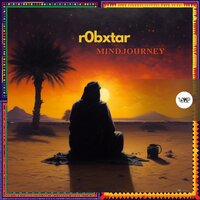 Mindjourney - r0bxtar & CamelVIP