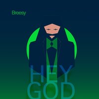 Hey God - Breesy & Anthony Breese
