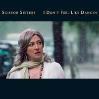 I Don't Feel Like Dancing - Scissor Sisters