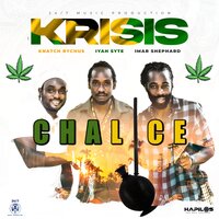 Chalice - Knatch Rychus & Iyah Syte & Imar Shephard