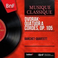 String Quartet No. 14 in A-Flat Major, Op. 105, B. 193: III. Lento e molto cantabile - Heinz Endres & Reinhold Barchet & Siegfried Barchet & Hermann Hirschfelder & Barchet-Quartett & Barchet-Quartett, Reinhold Barchet, Heinz Endres, Hermann Hirschfelder, Siegfried Barchet & Антонин Дворжак