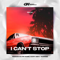 I Can't Stop - FiLLiX & Vandeme