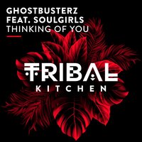 Thinking of You - Ghostbusterz & Soulgirls