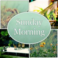 Sunday Morning - Total Relax Music Ambient