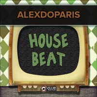 House Beat - Alexdoparis