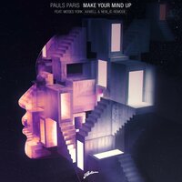 Make Your Mind Up - Pauls Paris & Moses York