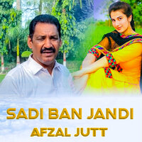 Sadi Ban Jandi - Afzal Jatt
