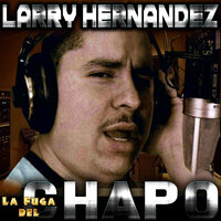 Dicen Que Me Andan Buscando - Larry Hernandez
