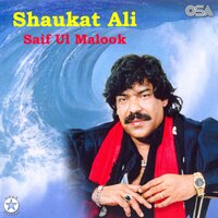 Saif Ul Malook, Pt. 2 - Shaukat Ali