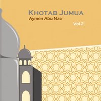 Khotab Jumua, Pt.1 - Aymen Abu Nasr