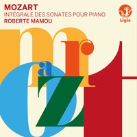 Piano Sonata No. 8 in A Minor, K. 310: I. Allegro maestoso - Roberte Mamou & Вольфганг Амадей Моцарт