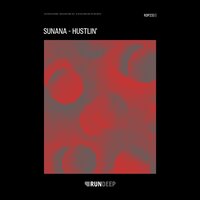 Hustlin' - SUNANA