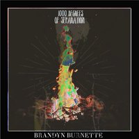 1000 Degrees of Separation - Brandyn Burnette
