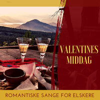Du Giver Mig Lyst Til at Være en Bedre Mand - Valentines Middag