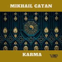 Karma - Mikhail Catan & CamelVIP