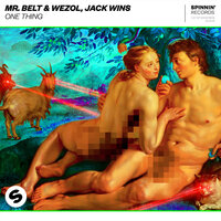 One Thing - Mr. Belt & Jack Wins