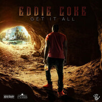 Get It All - Eddie Coke