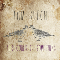 A Little Love - Tom Sutch