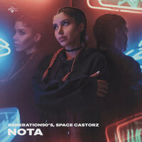 Nota - GENERATION90´S & Space Castorz