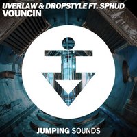 Vouncin - Uverlaw & Dropstyle & Sphud