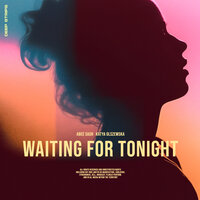 Waiting for Tonight - Abee Sash & Katya Olszewska